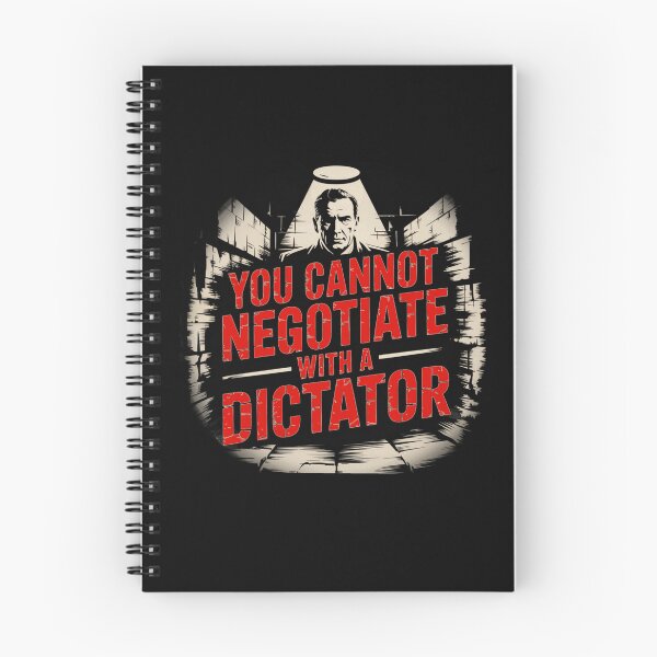 Item preview, You Cannot Negotiate With A Dictator designed and sold by SiggyZiggy.