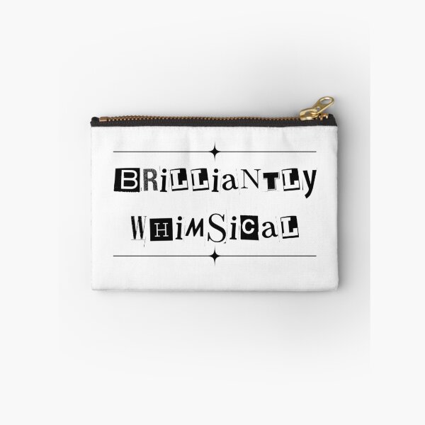Item preview, Brilliantly Whimsical (text) designed and sold by Oddly Enchanted.