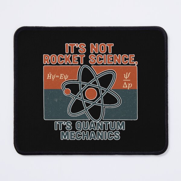 Item preview, It's Not Rocket Science, It's Quantum Mechanics designed and sold by Ambient Mind Design.