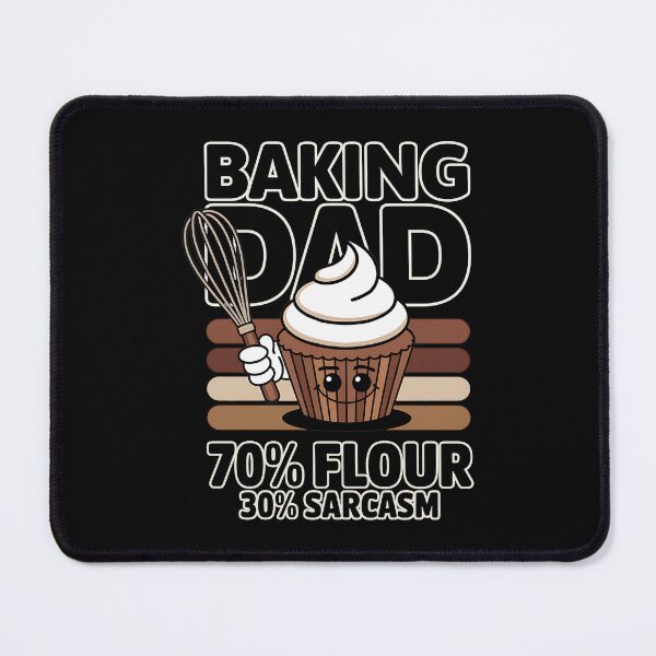 Item preview, Baking Dad: 70% Flour, 30% Sarcasm designed and sold by KZbubble.