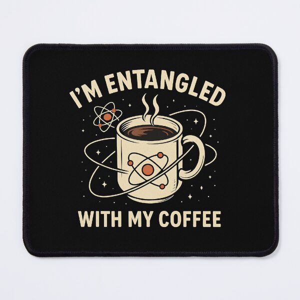 Item preview, Entangled With My Coffee - Funny Science & Caffeine Lover Design designed and sold by Ambient Mind Design.