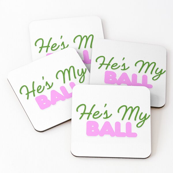 Item preview, He's My Ball designed and sold by StraightArchery.