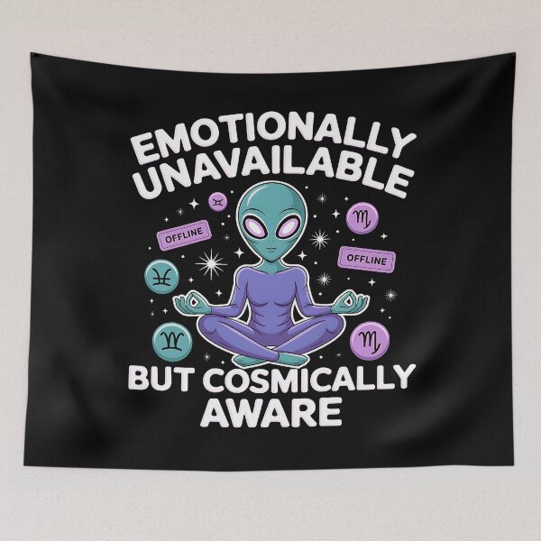 Item preview, Emotionally Unavailable But Cosmically Aware - Alien Meditation designed and sold by KZbubble.