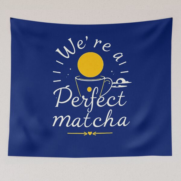Item preview, We're a Perfect Matcha designed and sold by Mysterium AI.