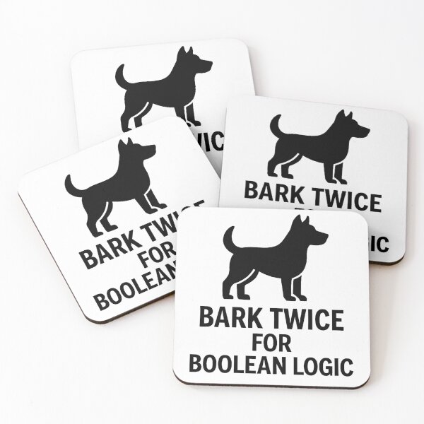 Item preview, BARK TWICE FOR BOOLEAN LOGIC designed and sold by TheWonkyEaselCo.