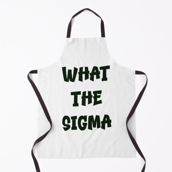 Item preview, What the Sigma – Bold Black Text Meme Design designed and sold by EmeraldeaDesign.