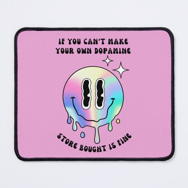 Item preview, Store bought dopamine is fine designed and sold by The Burnout Collective.