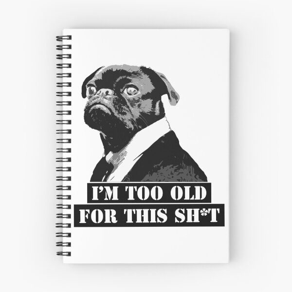Item preview, I'm too old for this sh*t designed and sold by Gorskiy.
