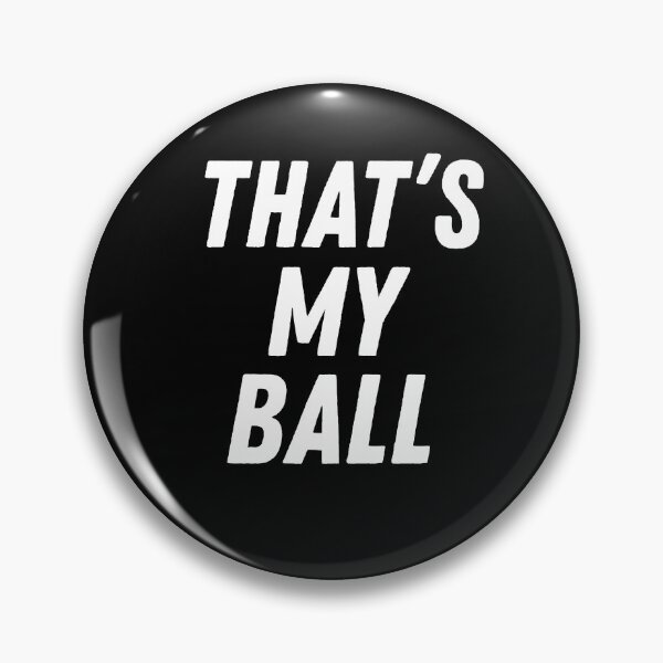 Item preview, That's My Ball designed and sold by StraightArchery.