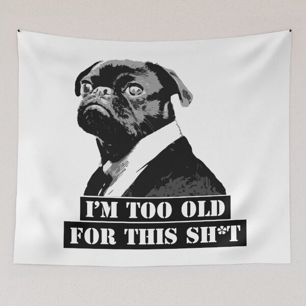 Item preview, I'm too old for this sh*t designed and sold by Gorskiy.