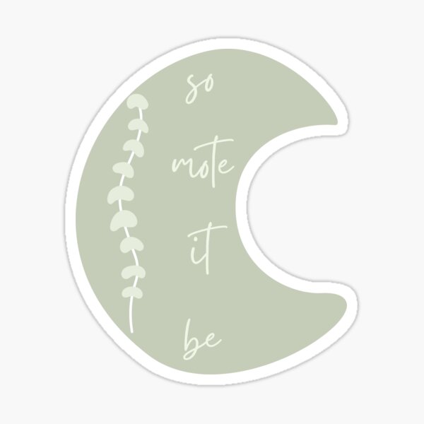 So Mote It Be Sticker