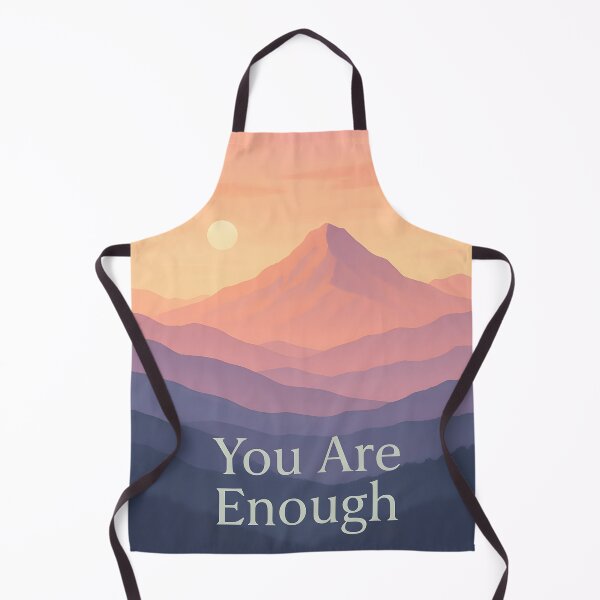 Item preview, You Are Enough - Mountain Sunrise Inspiration designed and sold by Cuckoo Parrot.