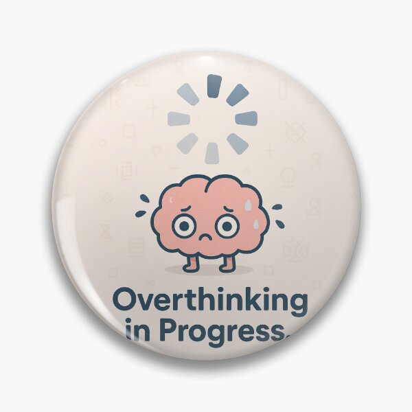 Item preview, "Overthinking in progress.... designed and sold by WeGotThat.
