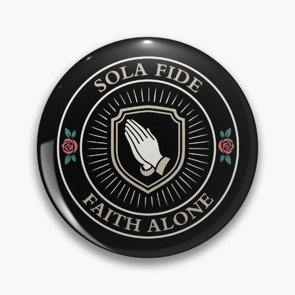 Item preview, SOLA FIDE - FAITH ALONE - 5 SOLAS - Protestant Reformation designed and sold by Glory After Tears.
