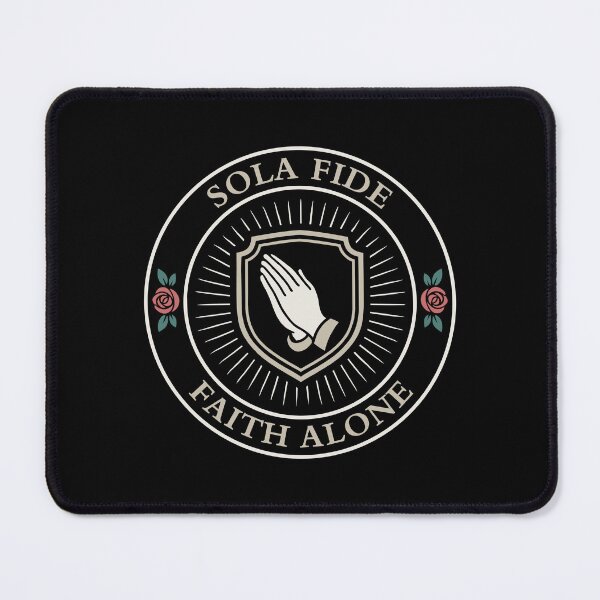 Item preview, SOLA FIDE - FAITH ALONE - 5 SOLAS - Protestant Reformation designed and sold by Glory After Tears.