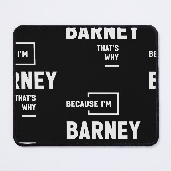 Item preview, Because I'm Barney That's Why Name Barney designed and sold by cidolopez.