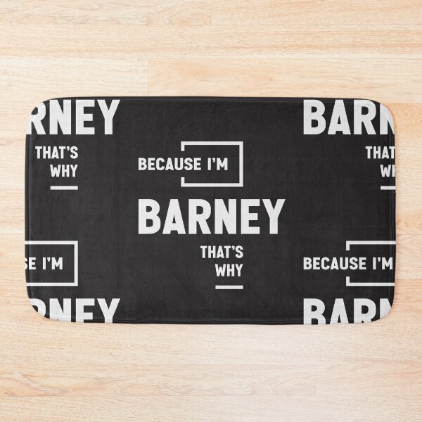 Item preview, Because I'm Barney That's Why Name Barney designed and sold by cidolopez.