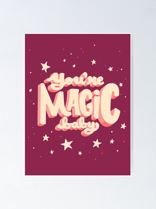 Thumbnail 1 of 3, Poster, You're magic baby designed and sold by indysign.