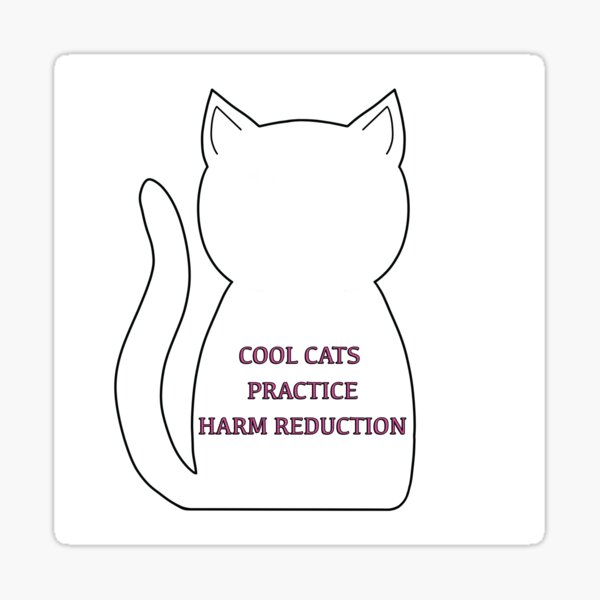 Item preview, Cool Cats Practice Harm Reduction designed and sold by Doodle Cat.