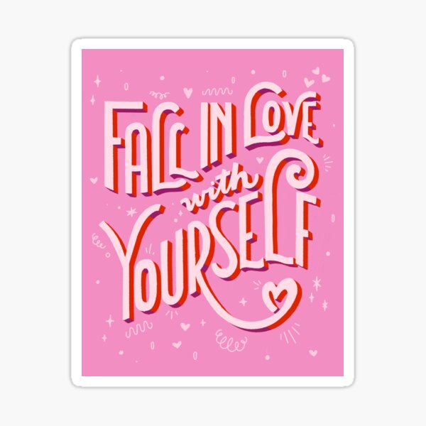 Fall in love with yourself Sticker