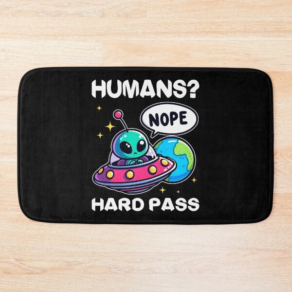 Item preview, HUMANS? HARD PASS - ALIEN GIFT designed and sold by KEF Custom.