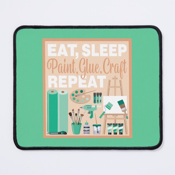 Item preview, Eat Sleep Repeat Crafting - Arts and Crafts - GREEN designed and sold by StellarFX.