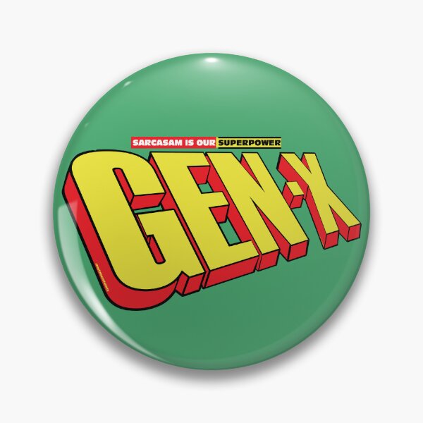 Item preview, GEN-X Sarcasm is our superpower designed and sold by Steve Parknsons.