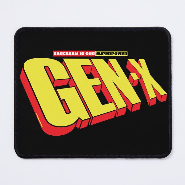 Item preview, GEN-X Sarcasm is our superpower designed and sold by Steve Parknsons.