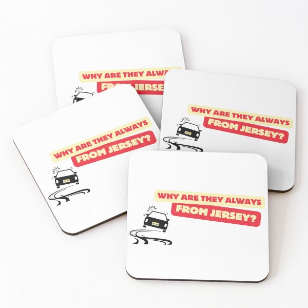 Item preview, Why are they always from Jersey? designed and sold by Bite Me T-Shirts.