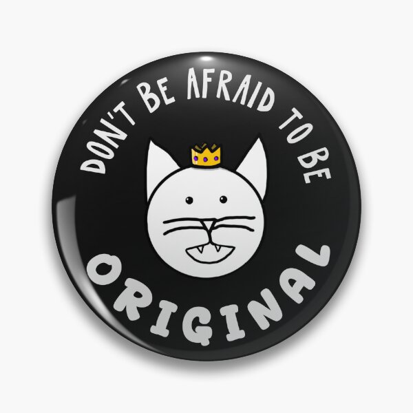 Item preview, Don't Be Afraid to Be Original- with King Swabber Knoffer designed and sold by ZjTheArtist.