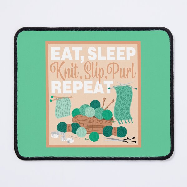 Item preview, Eat Sleep Repeat Knitting - Knitting items - GREEN designed and sold by StellarFX.