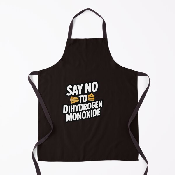 Item preview, Say no to dihydrogen monoxide designed and sold by ShirtCrafts4.