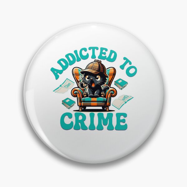 Item preview, Addicted to crime designed and sold by BritishDelights.