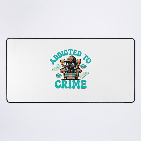 Item preview, Addicted to crime designed and sold by BritishDelights.