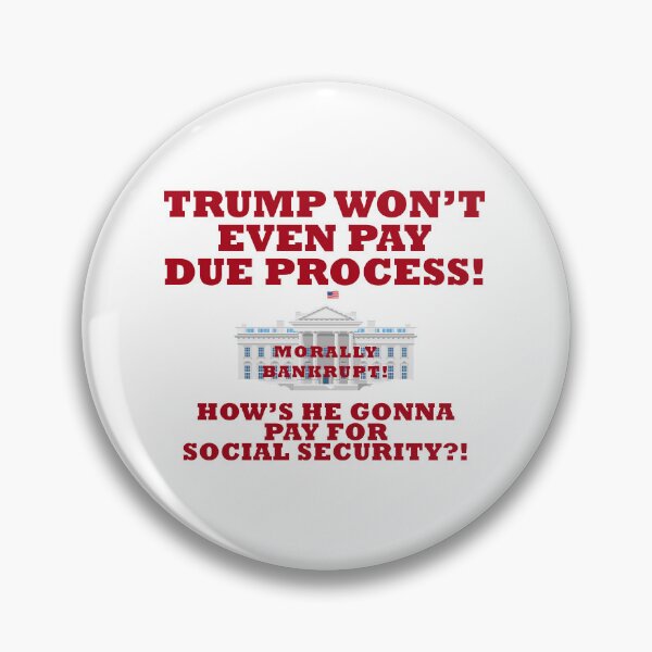 Item preview, Trump Due Process Social Security protest flair  designed and sold by ProtestThreads.