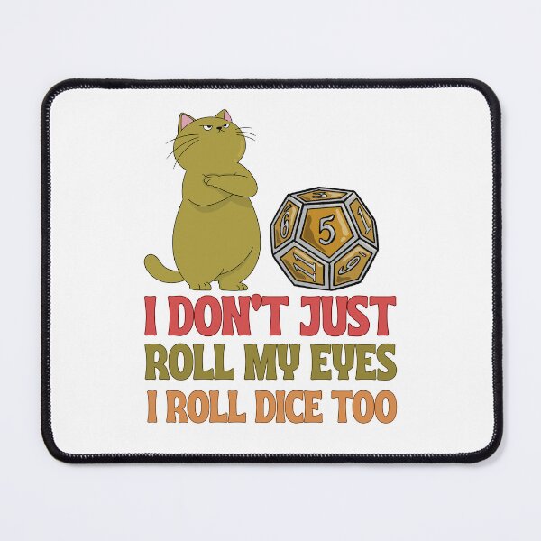 Item preview, I don't just roll my eyes I roll dice too  designed and sold by BritishDelights.