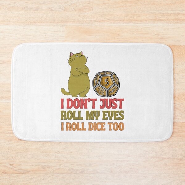 Item preview, I don't just roll my eyes I roll dice too  designed and sold by BritishDelights.