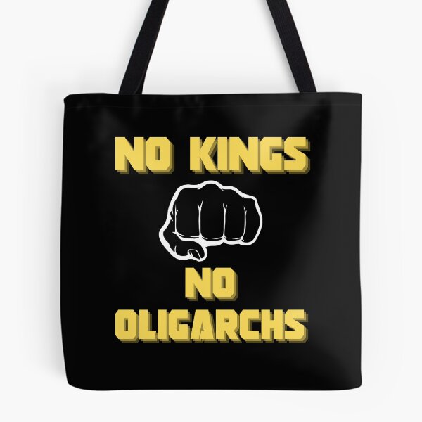 Item preview, no kings no oligarchs designed and sold by TEEJAMBOREE.