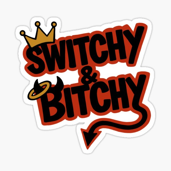 Item preview, Switchy & Bitchy designed and sold by DF3.