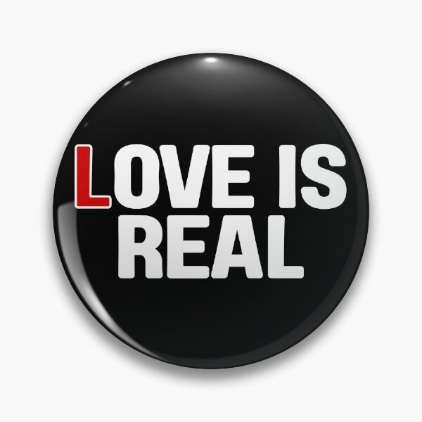 Item preview, LOVE IS REAL designed and sold by BookishStyle.
