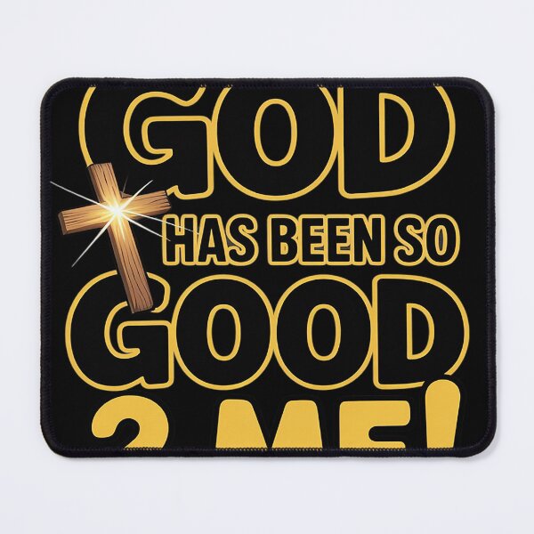 Item preview, God Has Been So Good To Me Lover designed and sold by MAKOPOKOShop.