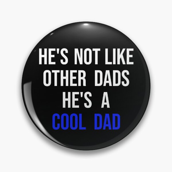 Item preview, He's Not Like Other Dads He's A Cool Dad designed and sold by 622Strands.
