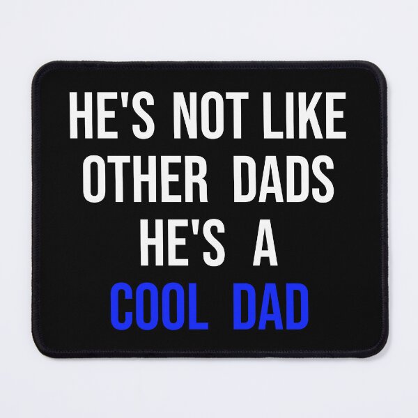 Item preview, He's Not Like Other Dads He's A Cool Dad designed and sold by 622Strands.