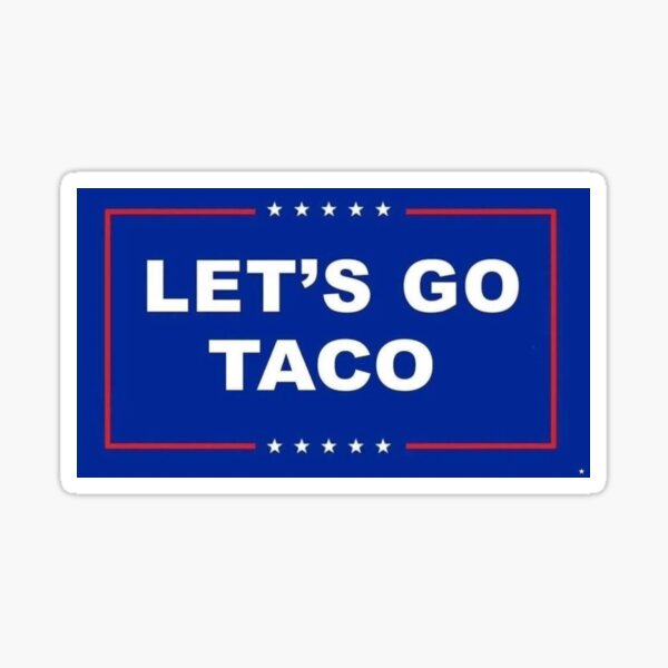 Item preview, Lets Go Taco designed and sold by CA93.