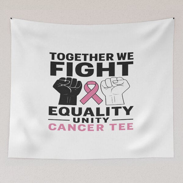 Item preview, Together We Fight – Cancer Unity Equality Awareness Tee designed and sold by Designly Yours.