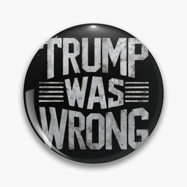 Item preview, Trump Was Wrong designed and sold by PlanetMarker.