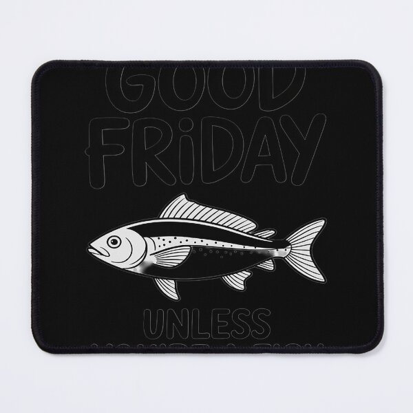 Item preview, Good Friday Unless You're A Fish designed and sold by MAKOPOKOShop.
