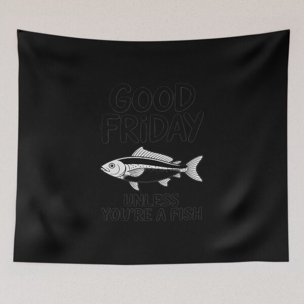 Item preview, Good Friday Unless You're A Fish designed and sold by MAKOPOKOShop.