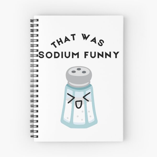 Item preview, That Was Sodium Funny designed and sold by Peeshes.
