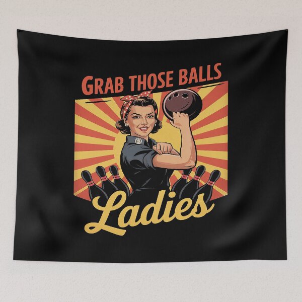 Item preview, Grab Those Balls Ladies Bowling designed and sold by MAKOPOKOShop.